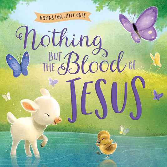 Harvest House Publishers - Nothing But the Blood of Jesus, Kids' Board Book